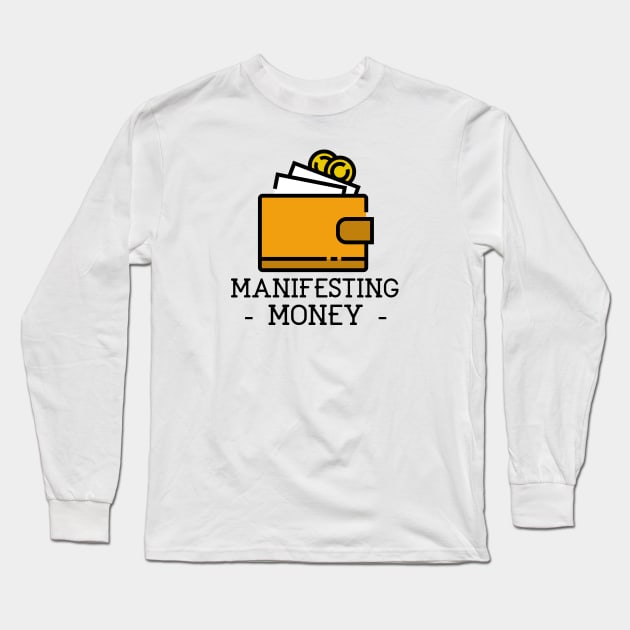 Manifesting Money Long Sleeve T-Shirt by Jitesh Kundra